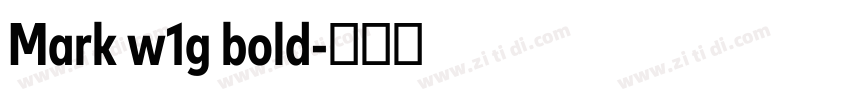Mark w1g bold字体转换 Mark w1g bold字体转换